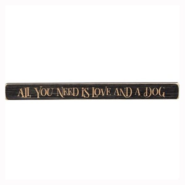 All You Need Is Love And A Dog Sign - Engraved Wood 18&quot; Long-Craft Wholesalers-The Village Merchant