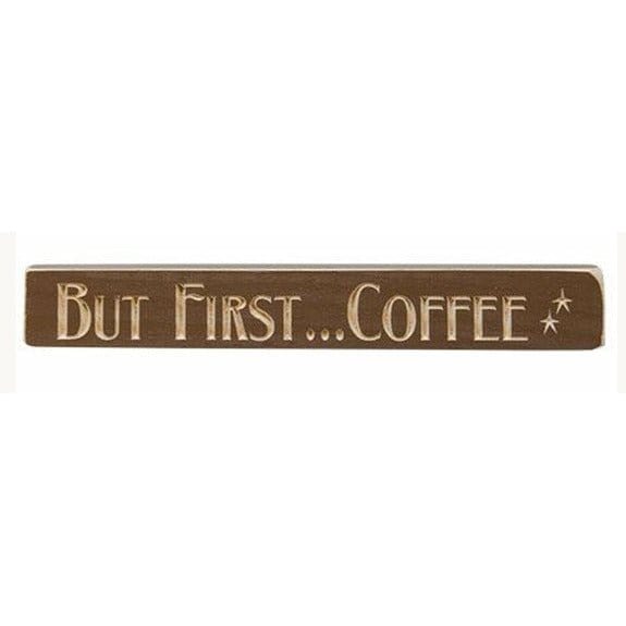 But First... Coffee Sign - Engraved Wood 12&quot; Long-Craft Wholesalers-The Village Merchant
