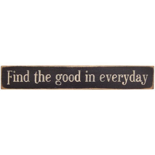 Find The Good In Everyday Sign - Stenciled Wood-Craft Wholesalers-The Village Merchant