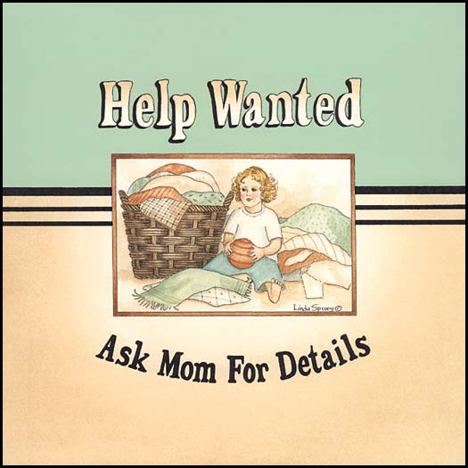 Help Wanted, Ask Mom By Linda Spivey Art Print - 10 X 10-Penny Lane Publishing-The Village Merchant