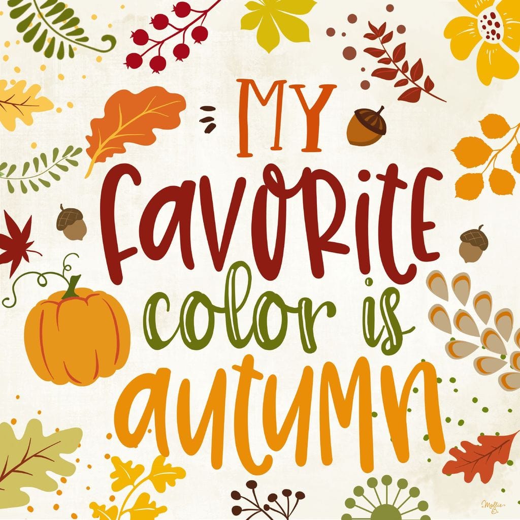 My Favorite Color Is Autumn By Mollie B Right Art Print - 12 X 12-Penny Lane Publishing-The Village Merchant