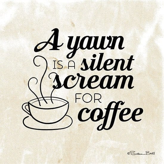 Silent Scream For Coffee By Susan Ball Art Print - 12 X 12-Penny Lane Publishing-The Village Merchant