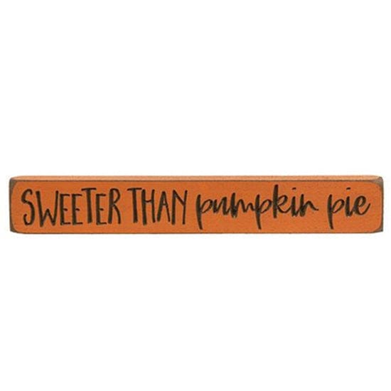 Sweeter Than Pumpkin Pie Sign - Engraved Wood 12&quot; Long-Craft Wholesalers-The Village Merchant