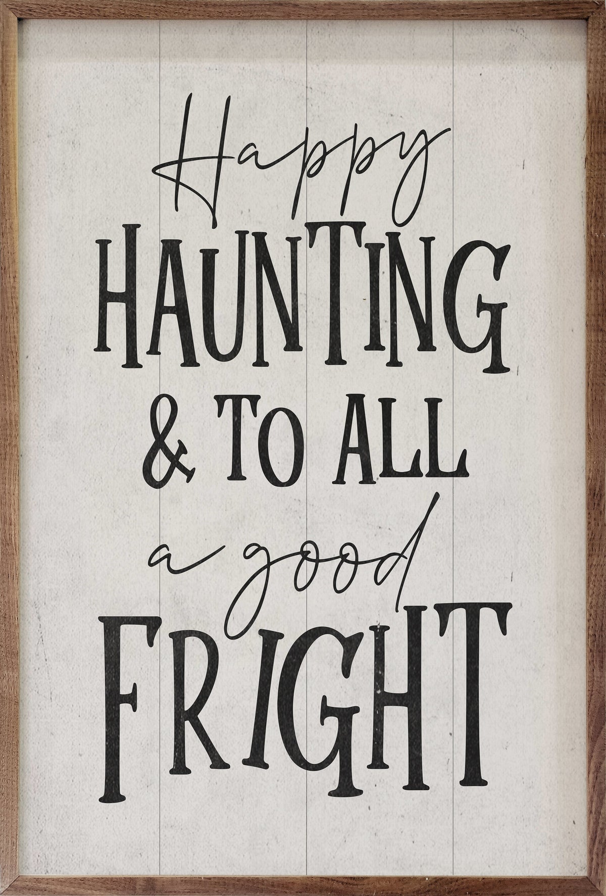 A Good Fright White Printed and Framed Wall Sign