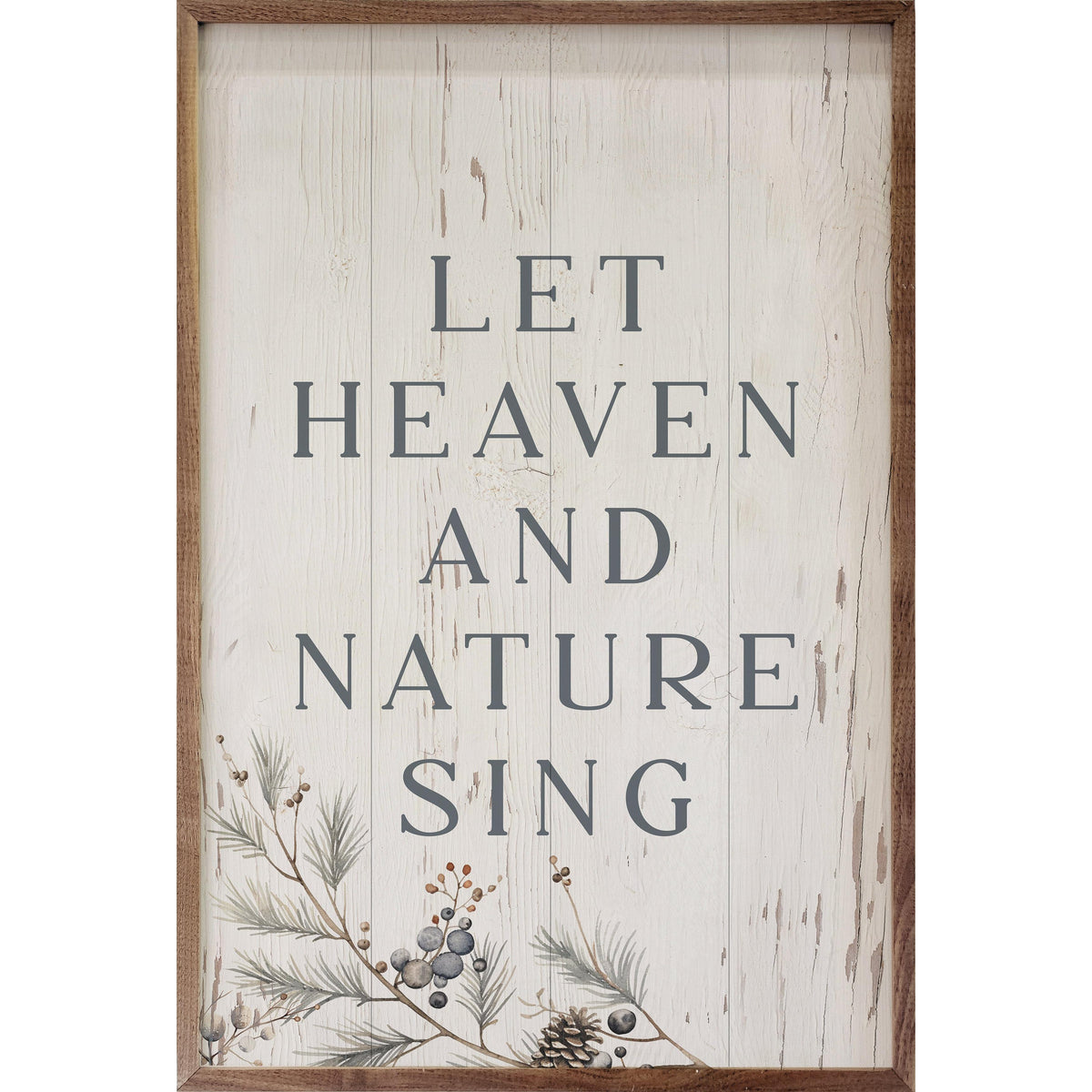 Let Heaven And Nature Vine Whitewash Printed and Framed Wall Sign