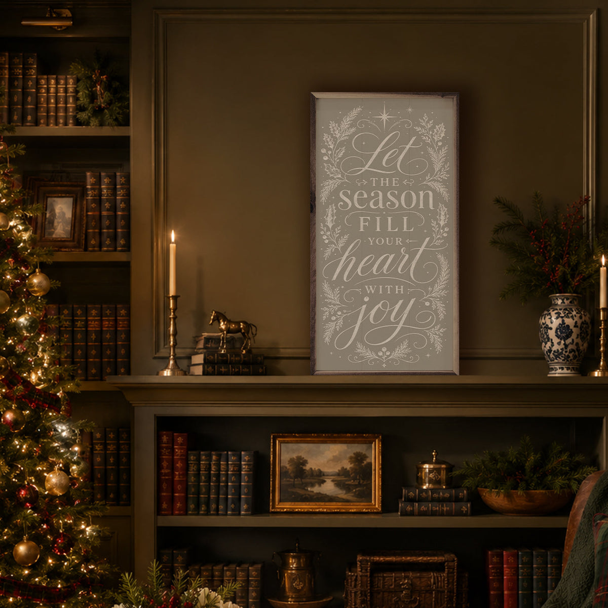 Let The Season Fill Your Heart Printed and Framed Wall Sign