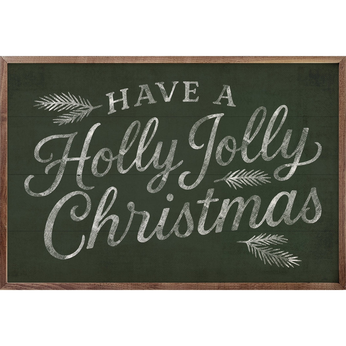 Have A Holly Jolly Christmas Printed and Framed Wall Sign