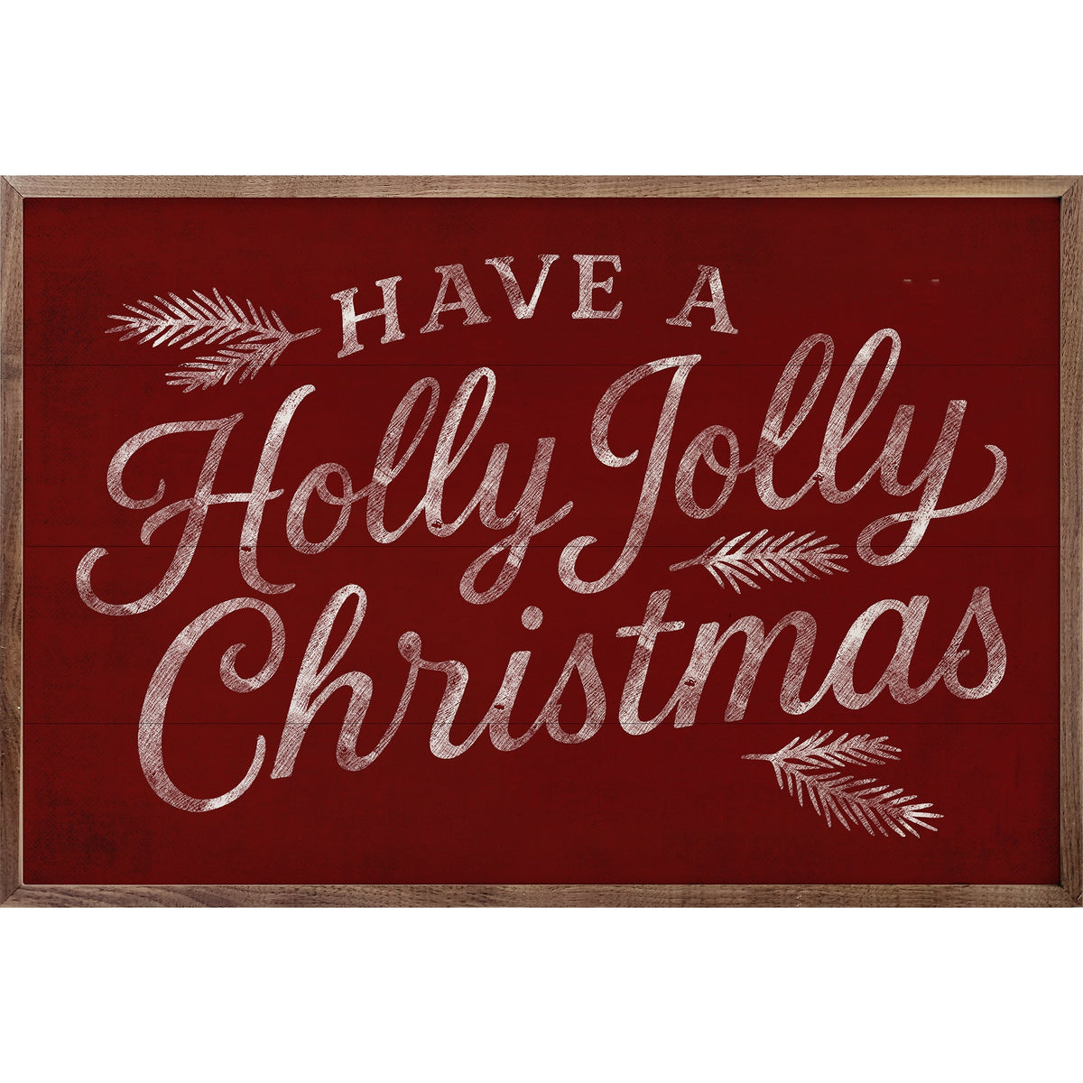 Have A Holly Jolly Christmas Printed and Framed Wall Sign