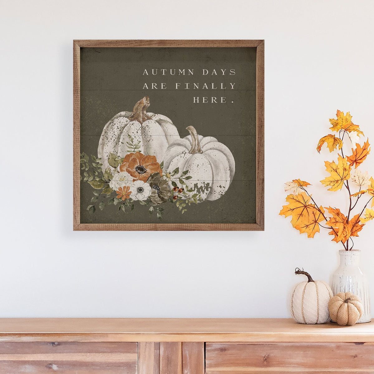 Autumn Days Are Finally Here Green Printed and Framed Wall Sign