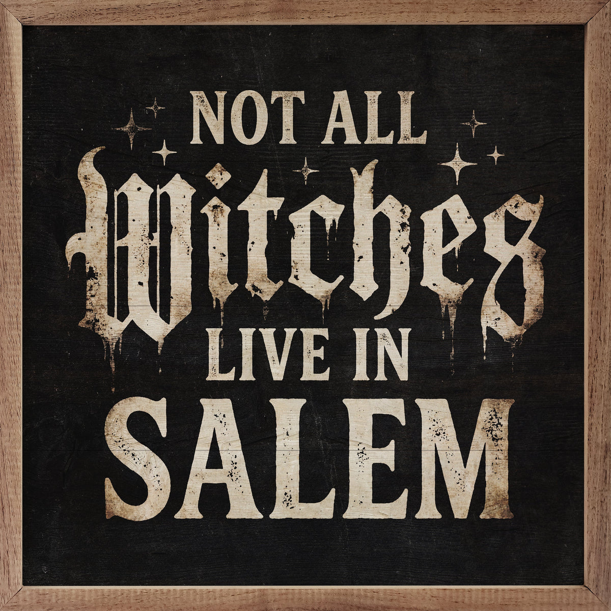 Not All Witches Printed and Framed Wall Sign
