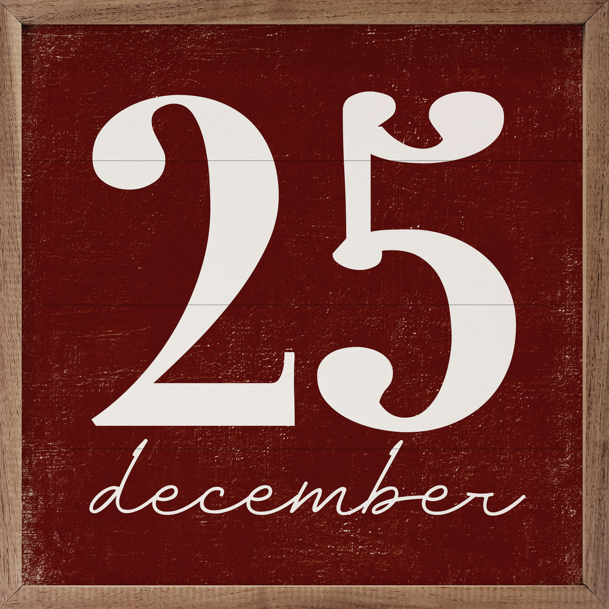 December 25th Script Printed and Framed Wall Sign