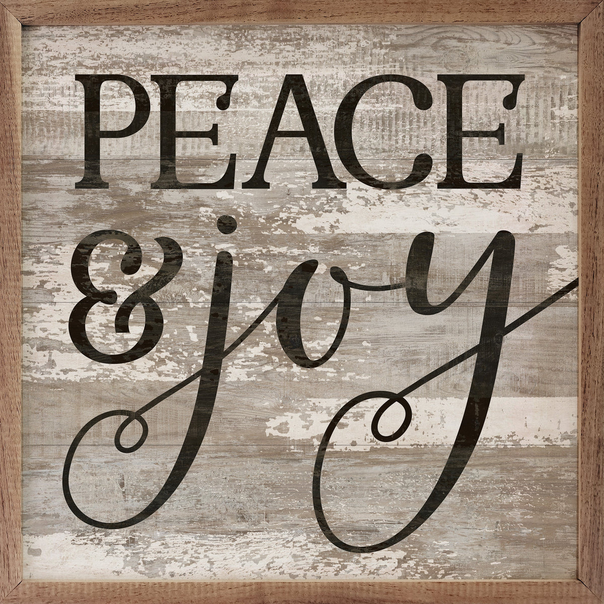 Peace And Joy Whitewash Printed and Framed Wall Sign