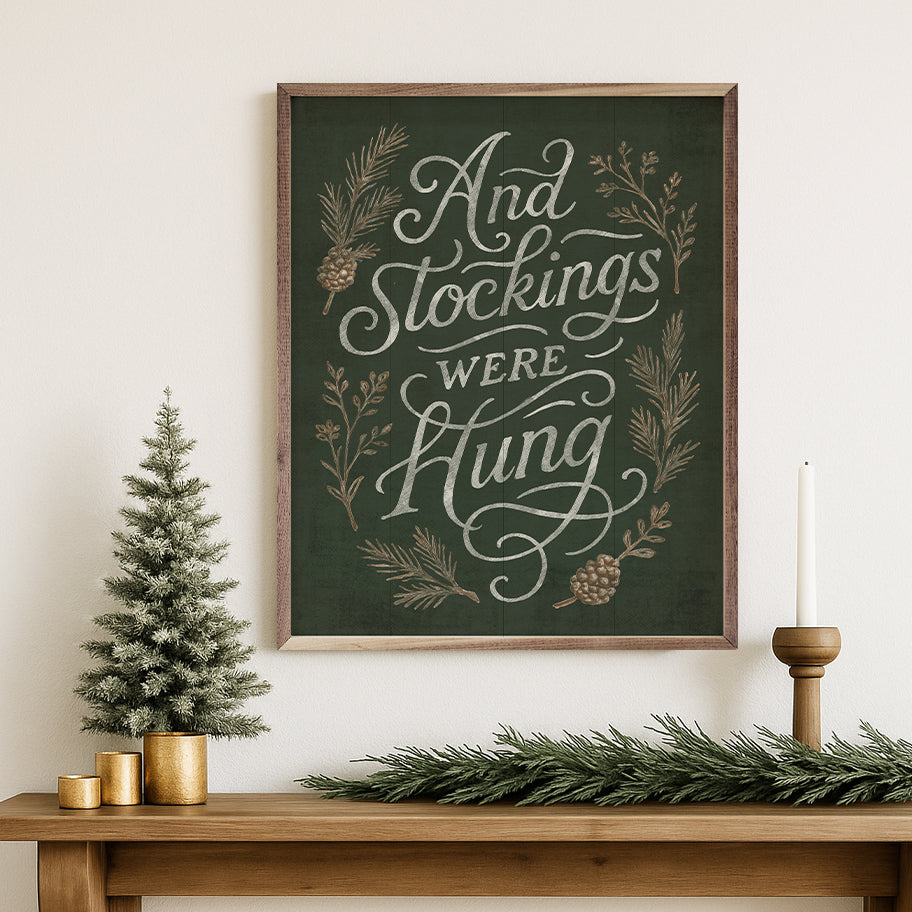 And Stockings Were Hung Printed and Framed Wall Sign