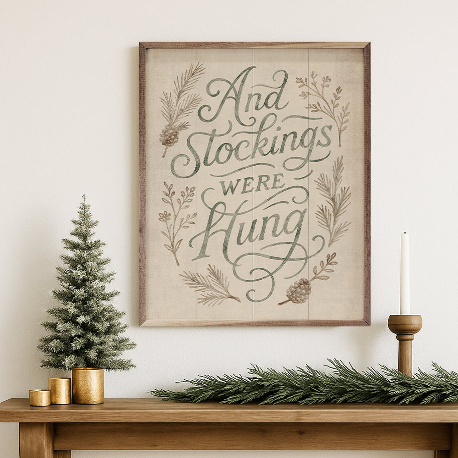 And Stockings Were Hung Printed and Framed Wall Sign