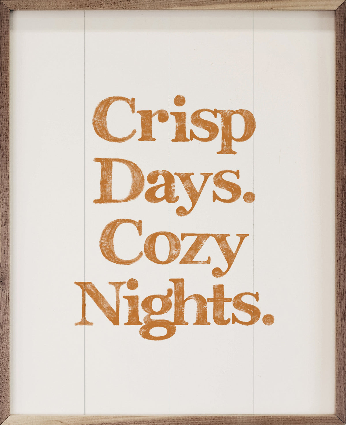 Orange Crisp Days Cozy Nights White Printed and Framed Wall Sign