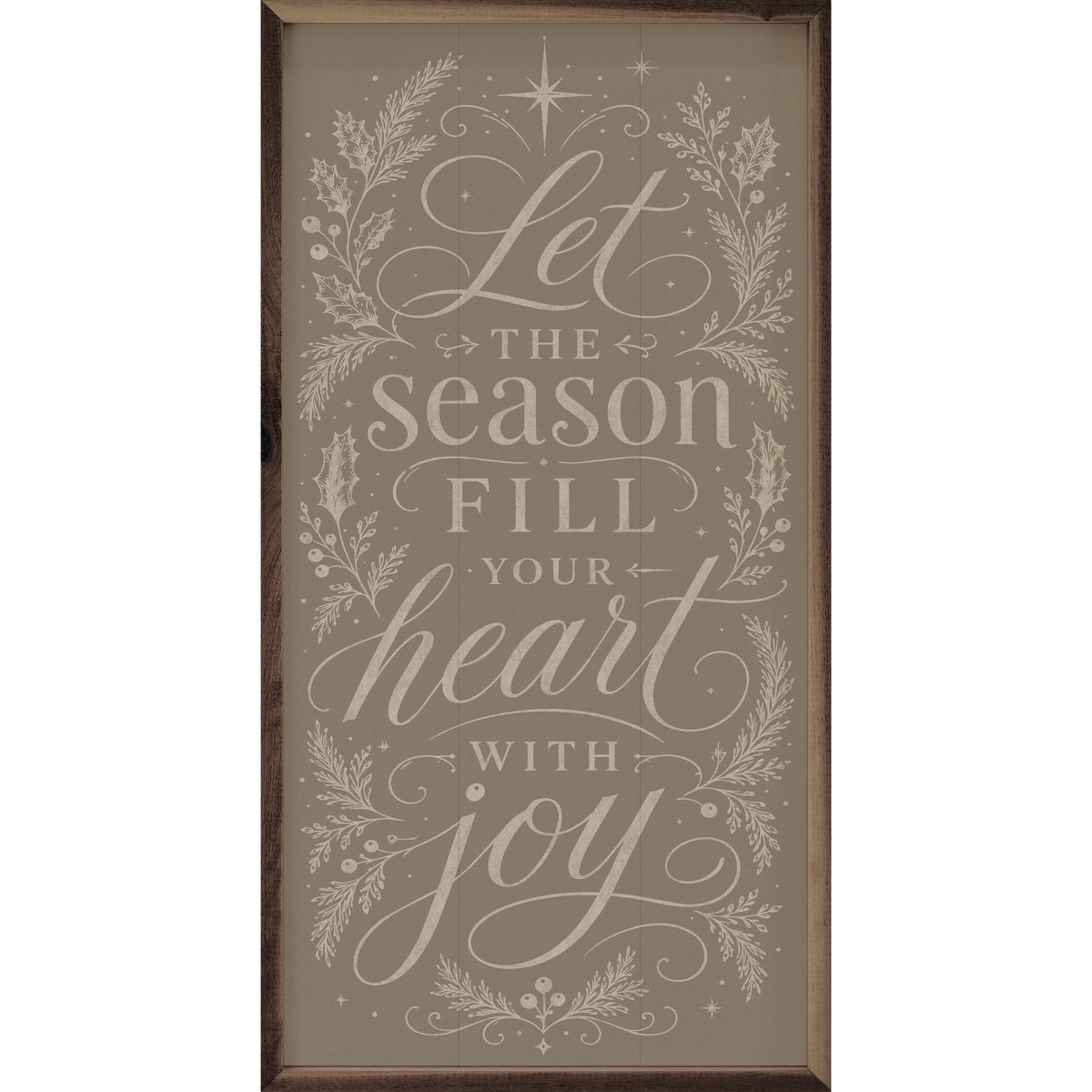 Let The Season Fill Your Heart Printed and Framed Wall Sign