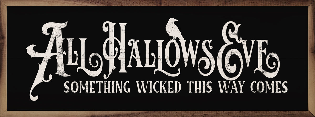 All Hallows Eve Something Wicked Black Printed and Framed Wall Sign