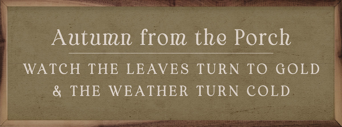 Autumn From The Porch Green Printed and Framed Wall Sign