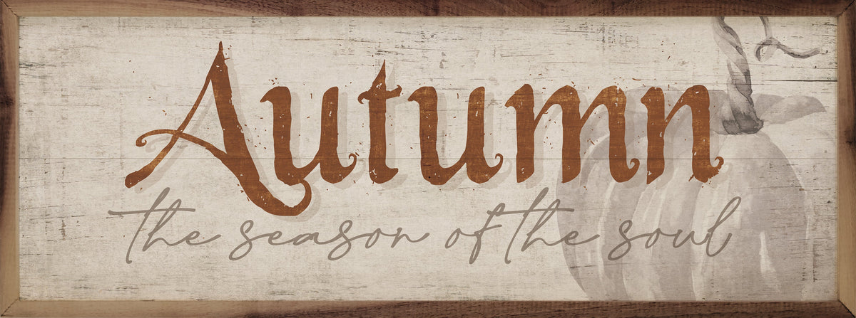 Autumn The Season Of The Soul Pumpkin Whitewash Printed and Framed Wall Sign