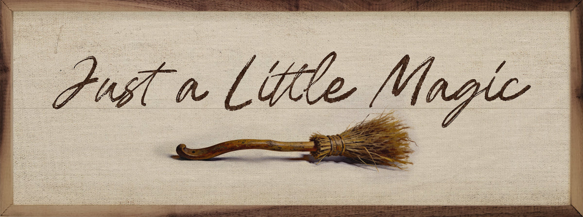 Just A Little Magic Printed and Framed Wall Sign