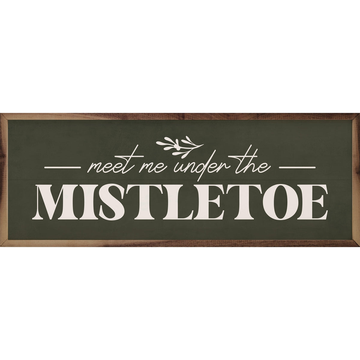 Meet Me Under The Mistletoe Greenery Green Printed and Framed Wall Sign