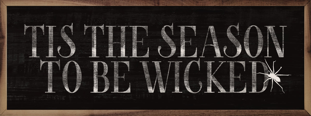 Tis The Season To Be Wicked Printed and Framed Wall Sign