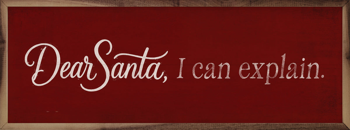 Dear Santa I Can Explain Printed and Framed Wall Sign