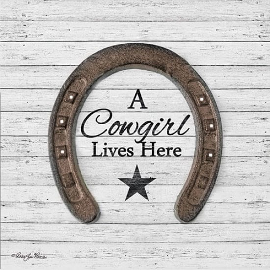 A Cowgirl Lives Here By Robin-Lee Vieira Art Print - 12 X 12-Penny Lane Publishing-The Village Merchant