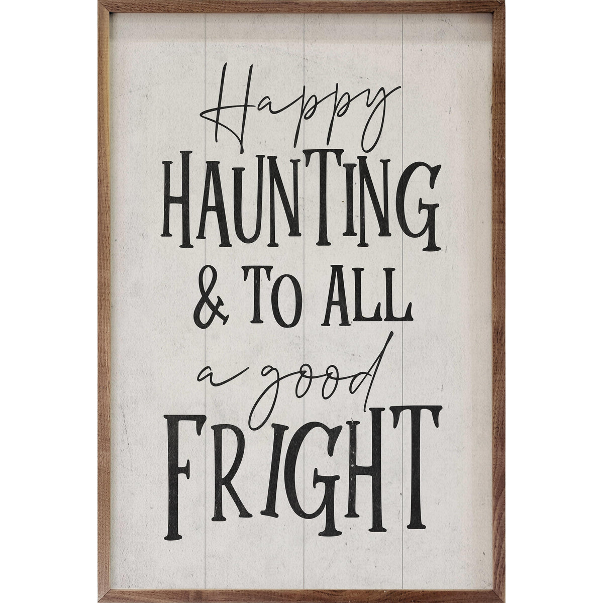 A Good Fright White Printed and Framed Wall Sign