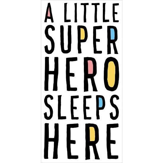 A Little Superhero Sleeps Here By Masey St. Studios Art Print - 9 X 18-Penny Lane Publishing-The Village Merchant