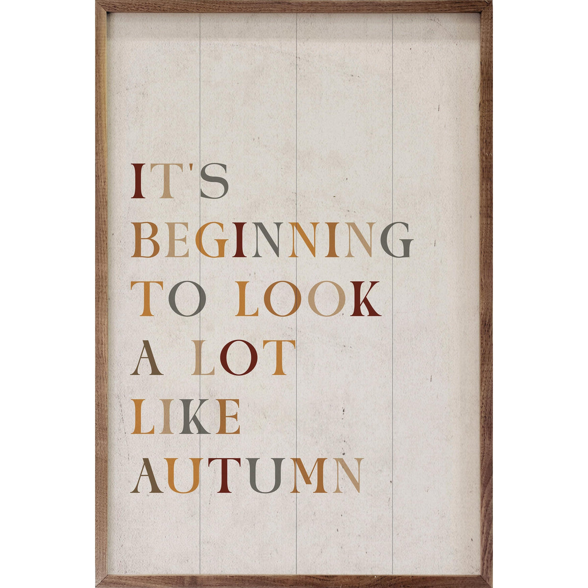 Kendrick Home Walnut Frames 5x8 A Lot like Autumn White Printed and Framed Wall Sign