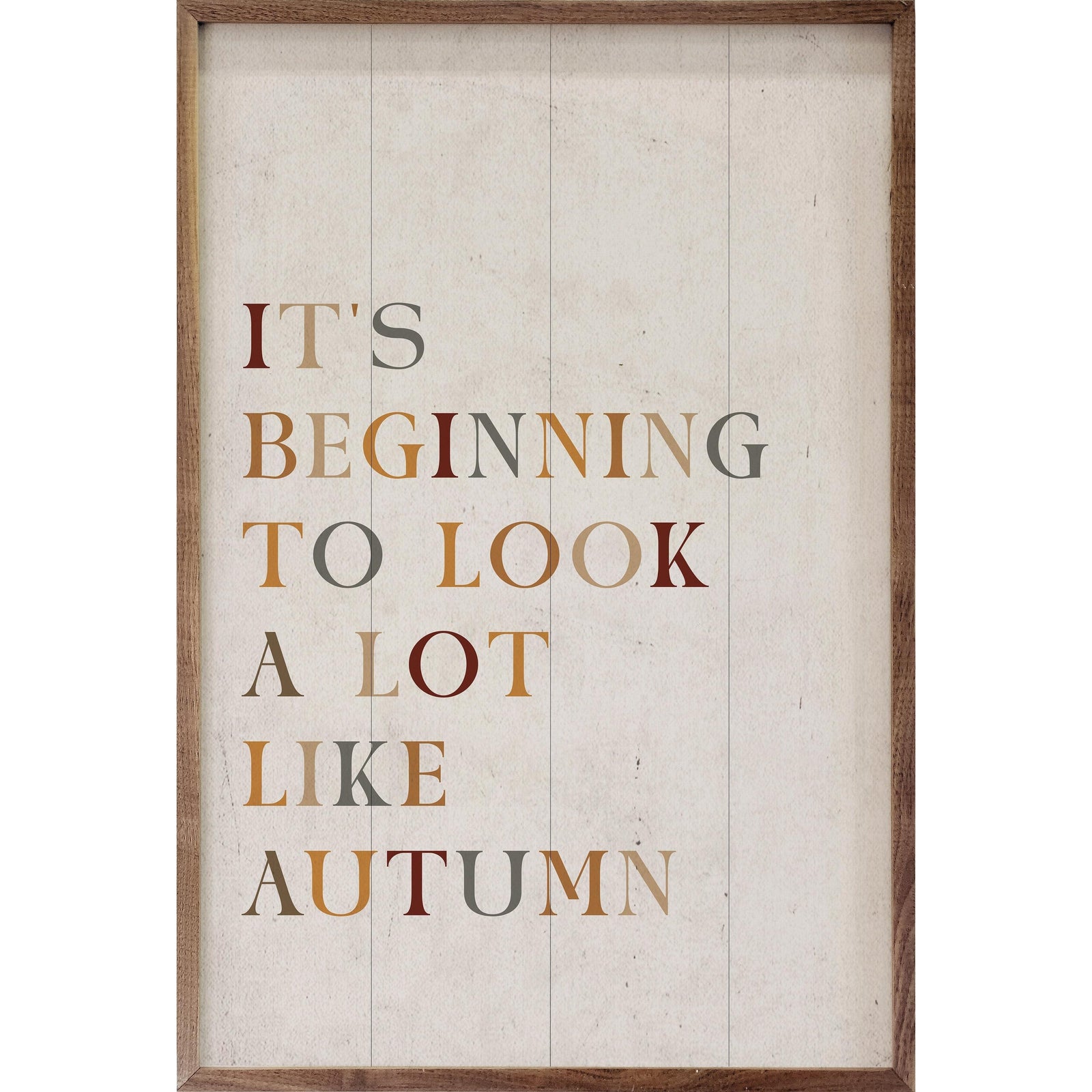 Kendrick Home Walnut Frames 5x8 A Lot like Autumn White Printed and Framed Wall Sign