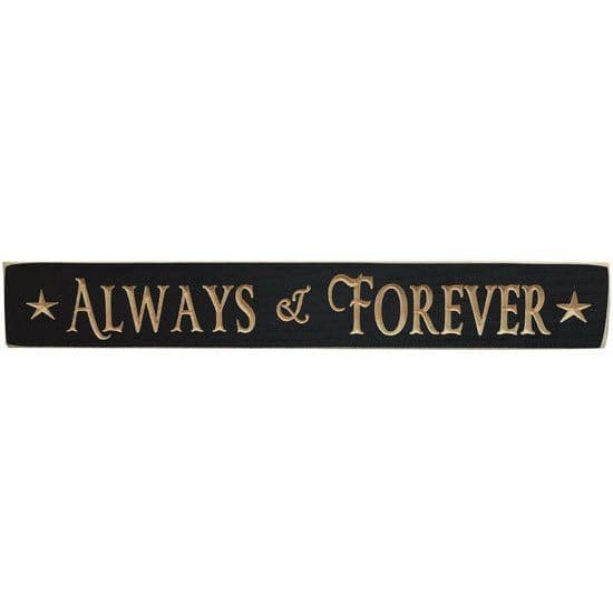 Always &amp; Forever Sign - Engraved Wood 24&quot; Long-Craft Wholesalers-The Village Merchant