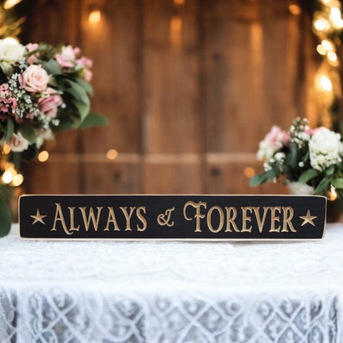 Always &amp; Forever Sign - Engraved Wood 24&quot; Long