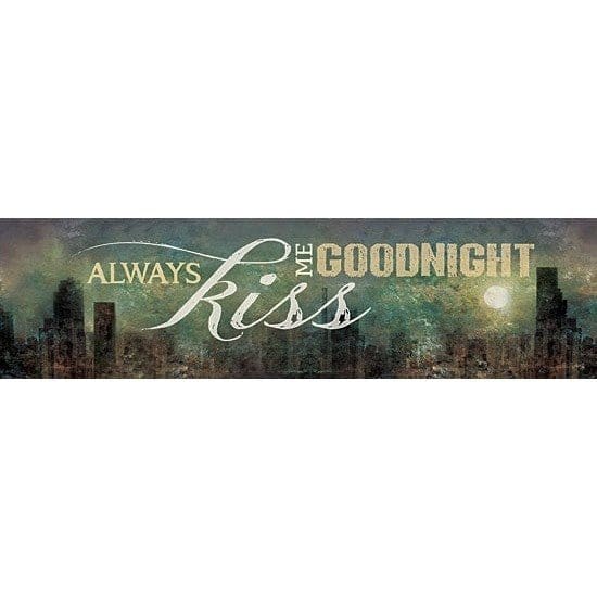 Always Kiss Me Goodnight By Marla Rae Art Print - 8 X 30-Penny Lane Publishing-The Village Merchant