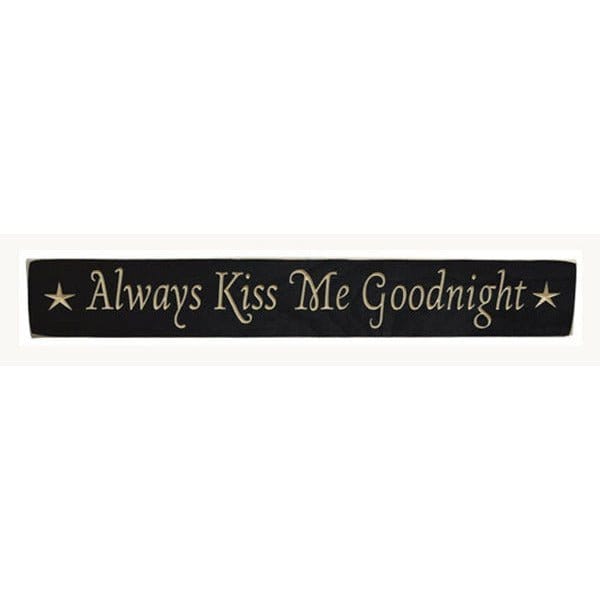 Always Kiss Me Goodnight Sign - Engraved Wood 24" Long-Craft Wholesalers-The Village Merchant