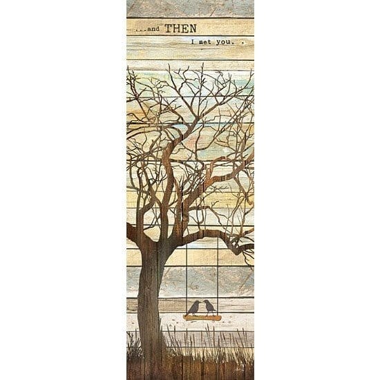 And Then I Met You By Marla Rae Art Print - 12 X 36-Penny Lane Publishing-The Village Merchant