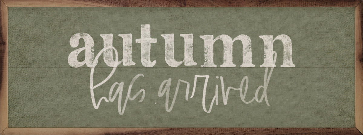 Kendrick Home Walnut Frames 12x4 / GREEN Autumn Has Arrived Printed and Framed Wall Sign