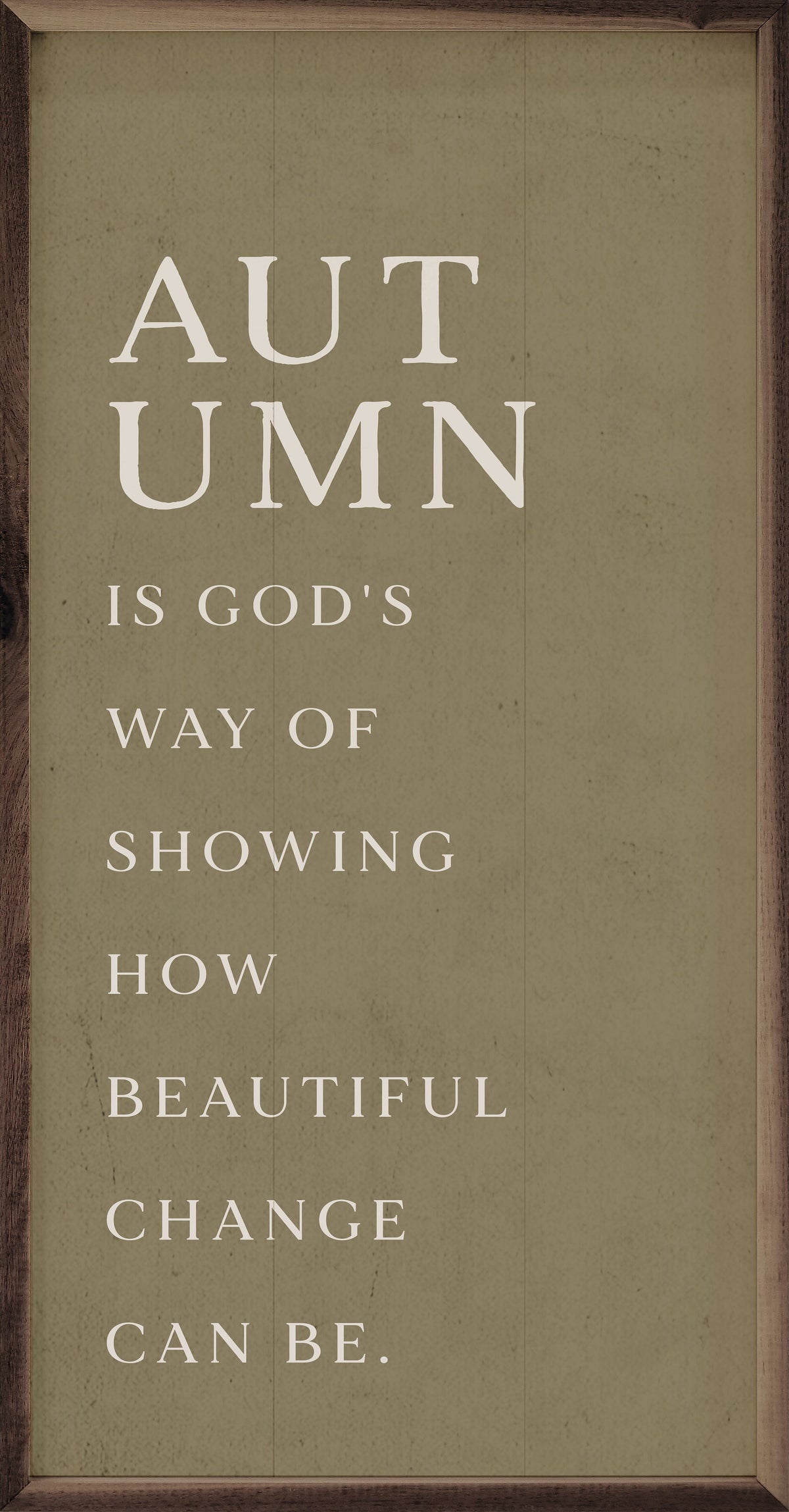 Kendrick Home Walnut Frames Autumn Is God's Way Printed and Framed Wall Sign