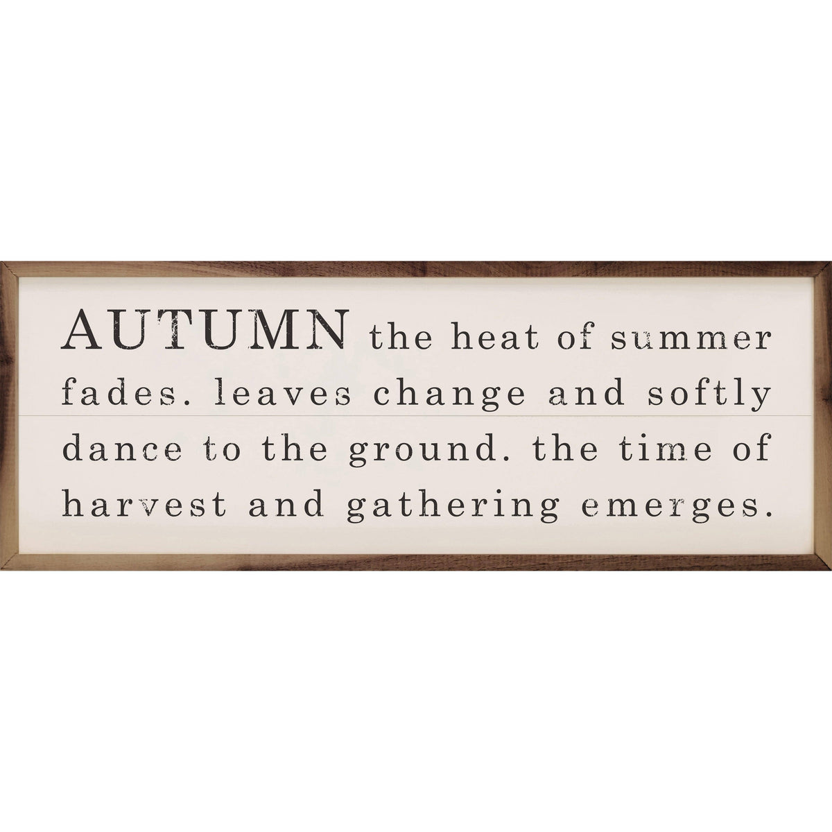 Kendrick Home Walnut Frames 12x4 / White Autumn The Heat Of Summer Fades Printed and Framed Wall Sign