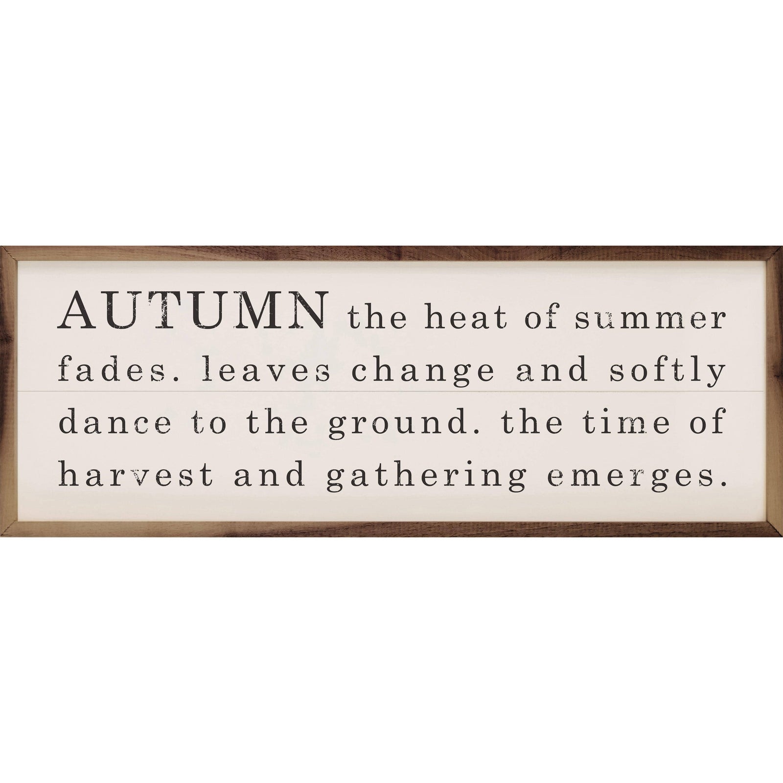 Kendrick Home Walnut Frames 12x4 / White Autumn The Heat Of Summer Fades Printed and Framed Wall Sign