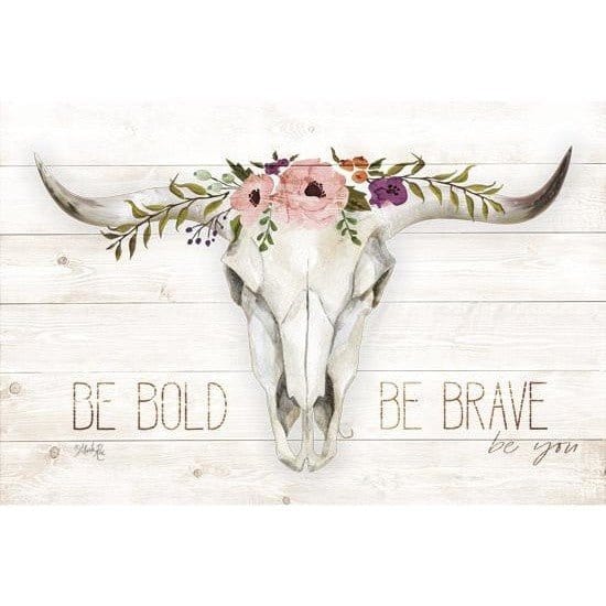 Be Bold - Be Brave By Marla Rae Art Print - 12 X 18-Penny Lane Publishing-The Village Merchant