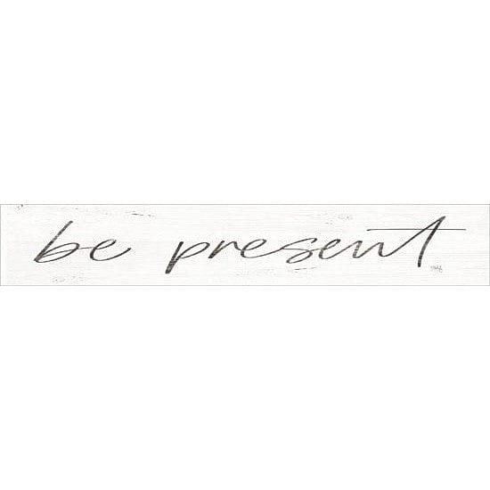 Penny Lane Publishing Be Present By Marla Rae Art Print - 4 X 24
