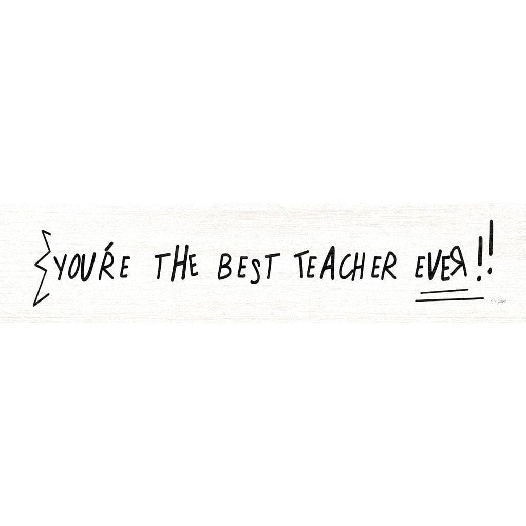 Penny Lane Publishing Best Teacher Ever By Jaxn Blvd Art Print - 4 X 18