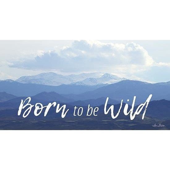 Penny Lane Publishing Born To Be Wild By Lori Deiter Art Print - 9 X 18