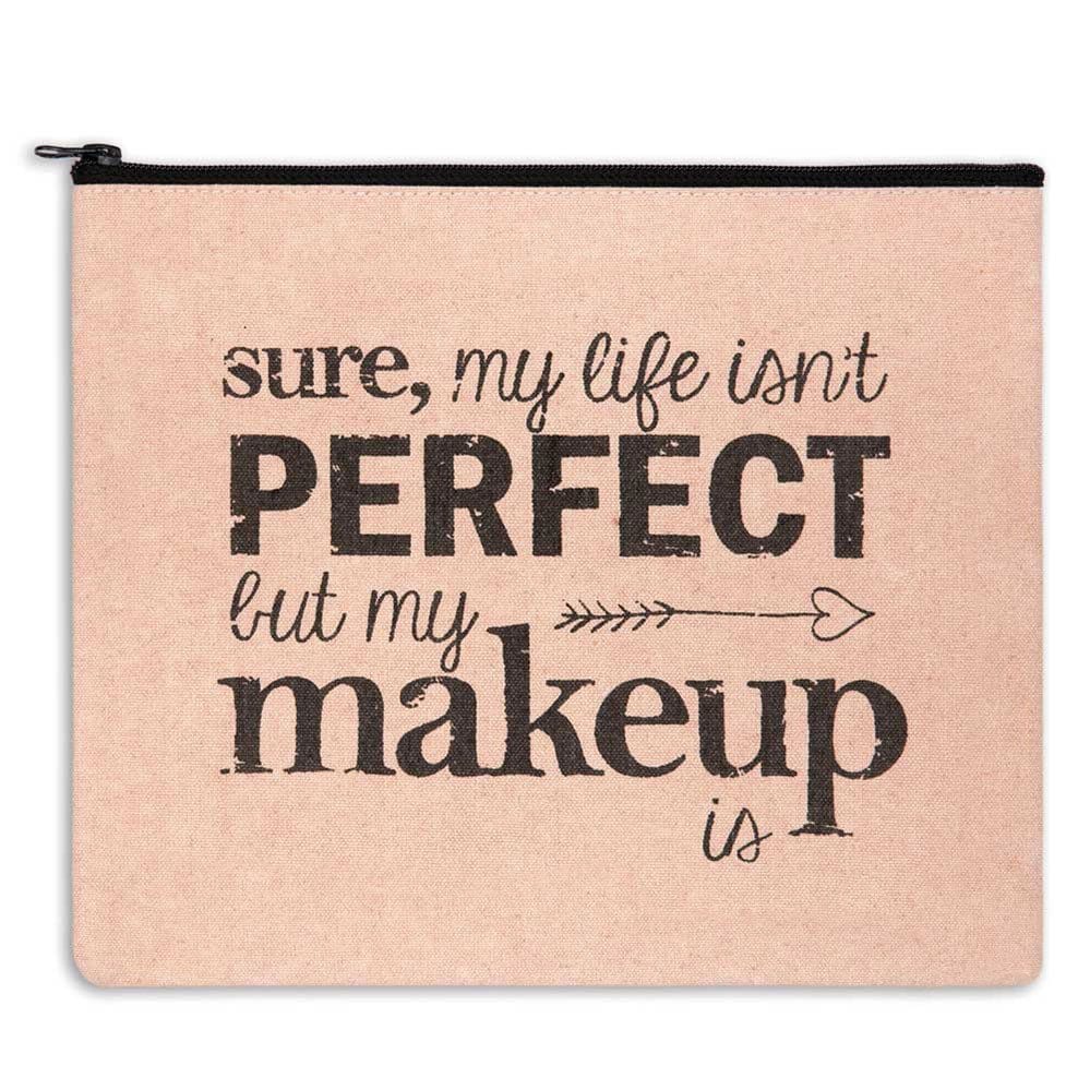Canvas Sure My Life Isn't Perfect, But My Makeup Is Travel / Makeup Bag-CTW Home-The Village Merchant