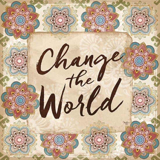 Penny Lane Publishing Change The World By Mollie B Right Art Print - 12 X 12