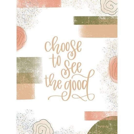 Penny Lane Publishing Choose To See The Good By Imperfect Dust Art Print - 12 X 16