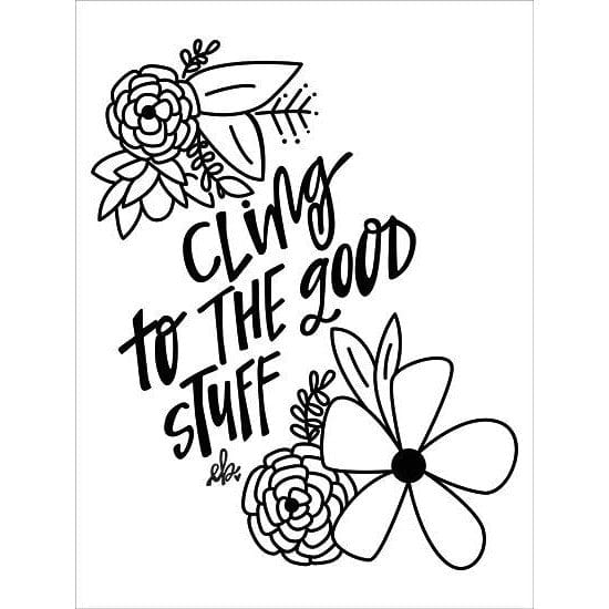 Penny Lane Publishing Cling To The Good Stuff By Erin Barrett Art Print - 12 X 16