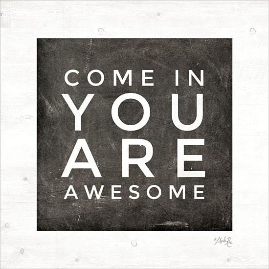 Come In - You Are Awesome By Marla Rae Art Print - 12 X 12-Penny Lane Publishing-The Village Merchant
